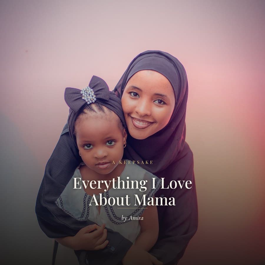 Everything I Love About Mama